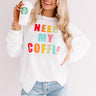 Need My Coffee Sweatshirt Image - 1