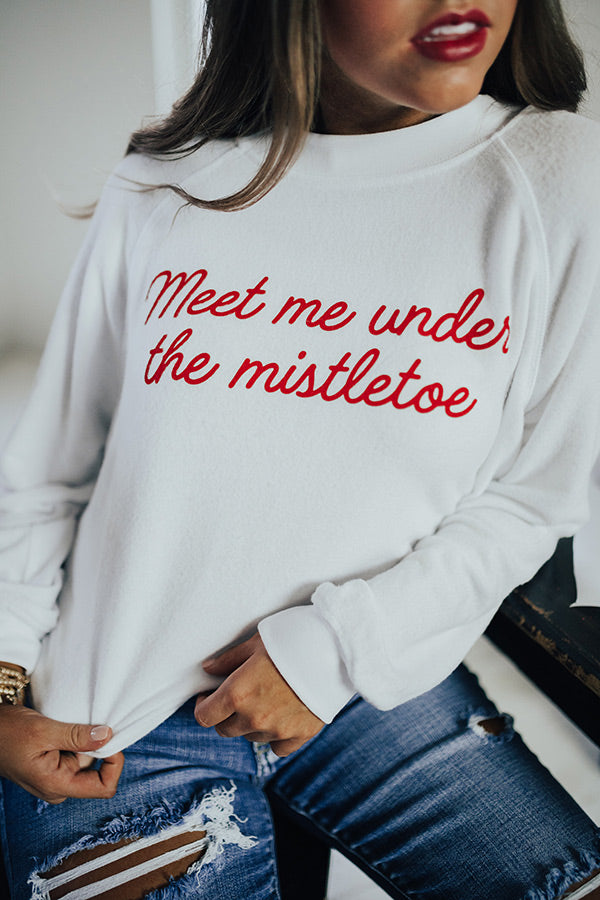 Meet Me Under The Mistletoe Sweatshirt