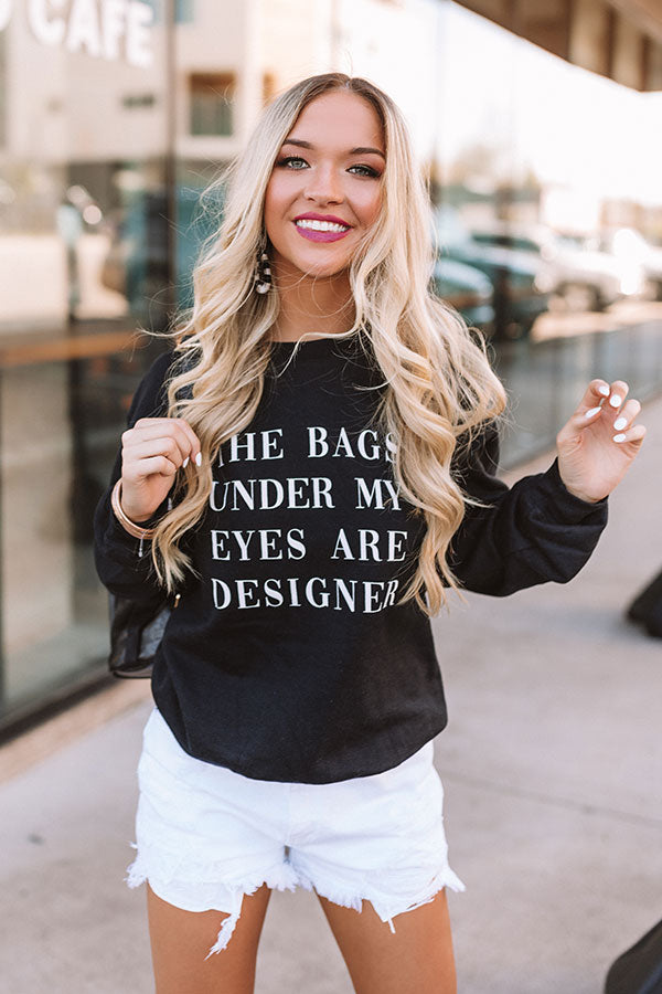 The Bags Under My Eyes Sweatshirt In Black